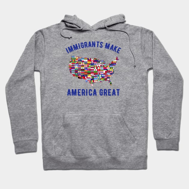 Immigrants make America great Hoodie by MessageOnApparel